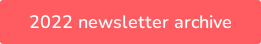 2022 newsletter archive