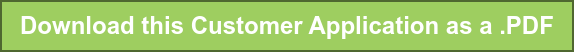 Download this Customer Application as a .PDF