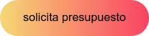 solicita presupuesto