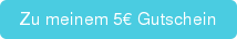 Zu meinem 5€ Gutschein