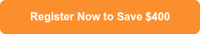 <p>Register Now to Save $400</p>