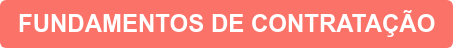 FUNDAMENTOS DE CONTRATAÇÃO