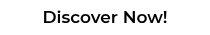 Discover Now!