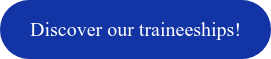 Discover our traineeships!