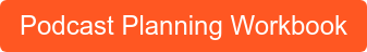 Podcast Planning Workbook