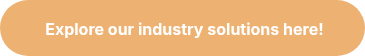 <span style="font-size: 16px;"><strong>&nbsp;Explore our industry solutions here!<br></strong></span>