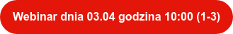 Webinar dnia 03.04 godzina 10:00 (1-3)