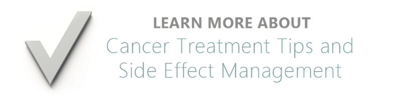 Learn About Cancer Treatment Tips and Side Effect Management