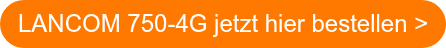 LANCOM 750-4G jetzt hier bestellen >