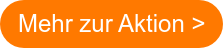 Mehr zur Aktion >