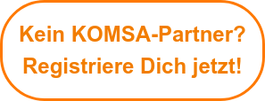 Kein KOMSA-Partner?  Registriere Dich jetzt!