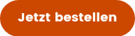 Jetzt bestellen