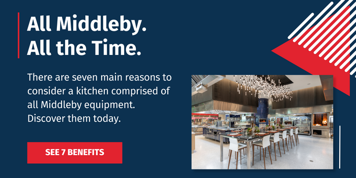 7 Benefits of An All-Middleby Kitchen CTA