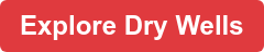 Explore Dry Wells