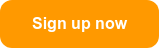 Sign up now