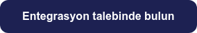 Entegrasyon talebinde bulun