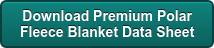 Download Premium Polar Fleece Blanket Data Sheet