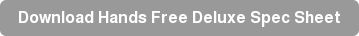 Download Hands Free Deluxe Spec Sheet