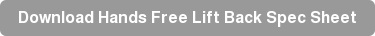 Download Hands Free Lift Back Spec Sheet