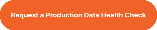 <h3 style="line-height: 1.15; font-size: 24px;">Request a Production Data Health Check</h3>