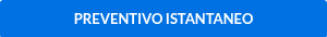 PREVENTIVO ISTANTANEO