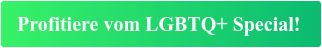 Profitiere vom LGBTQ+ Special!