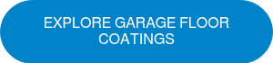 EXPLORE GARAGE FLOOR COATINGS