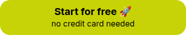 <body style="line-height: 150%;"><strong>Start for free ��</strong> <br>    <span style="font-size: 80%;">no credit card needed</span></body>