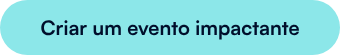 Criar um evento impactante