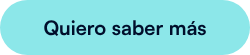 Quiero saber más