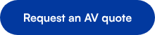 Request an AV quote