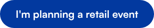I'm planning a retail event
