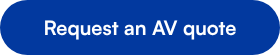 Request an AV quote
