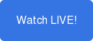 Watch LIVE!