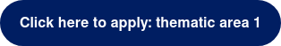 Click here to apply: thematic area 1
