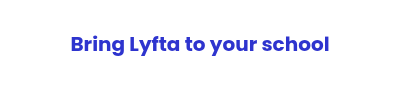 Bring Lyfta to your school