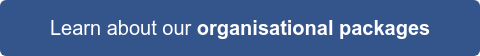 Learn about our organisational packages