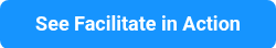 See Facilitate in Action