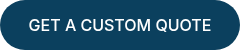 GET A CUSTOM QUOTE