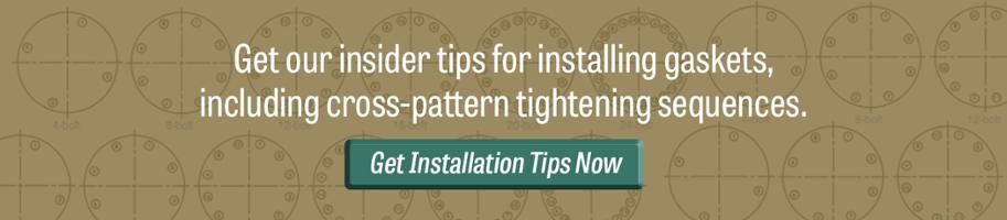 Get Gasket Installation Tips