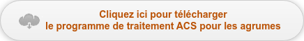 Cliquez ici pour télécharger  le programme de traitement ACS pour les agrumes