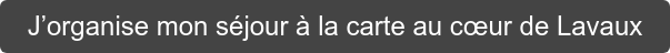 J’organise mon séjour à la carte au cœur de Lavaux