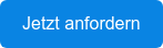 Jetzt anfordern