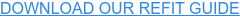 DOWNLOAD OUR REFIT GUIDE