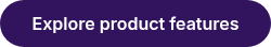 Explore product features