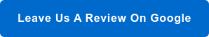 Leave Us a review on Google