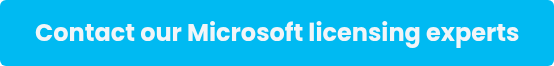 Contact our Microsoft licensing experts