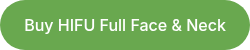 Buy HIFU Full Face & Neck