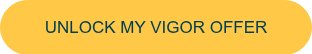 <p>UNLOCK MY VIGOR OFFER</p>