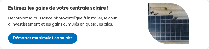 Estimez les gains de votre centrale solaire !   Découvrez la puissance photovoltaïque à installer, le coût d'investissement et les gains cumulés en quelques clics.